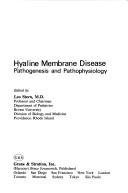 Cover of: Hyaline Membrane Disease (A Monograph in Neonatology)