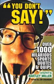 Cover of: You Don't Say!: Over 1,000 Hiliarious Sports Quotes and Quips