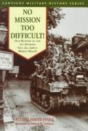 Cover of: No Mission Too Difficult!: Old Buddies of the 1st Division Tell All About World War II (Cantigny Military History Series)