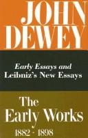 Cover of: The Early Works of John Dewey, Volume 1, 1882 - 1898: Early Essays and Leibniz's New Essays, 1882-1888 (Collected Works of John Dewey)