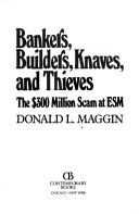 Cover of: Bankers, builders, knaves, and thieves: the $300 million scam at ESM