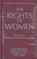 Cover of: The Rights of Women, Third Edition by Susan Deller Ross, Isabelle Katz Pinzler, Deborah A. Ellis, Kary L. Moss