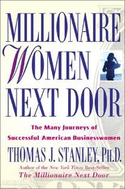 Cover of: Millionaire Women Next Door: The Many Journeys of Successful American Businesswomen