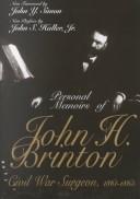 Personal memoirs of John H. Brinton by Brinton, John H.