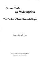 Cover of: From exile to redemption: the fiction of Isaac Bashevis Singer