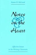 Cover of: Notes on the Heart by Susan McLeod, Susan McLeod