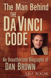Cover of: The man behind the Da Vinci code by Lisa Rogak
