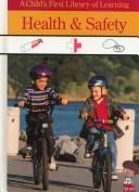 Cover of: Health & Safety | Time-Life for Children (Firm)
