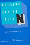 Cover of: Nothing begins with N by edited by Pat Belanoff, Peter Elbow, Sheryl I. Fontaine.