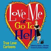 Cover of: Love Me or Go To Hell: True Love Cartoons