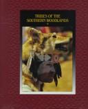 Cover of: Tribes of the Southern Woodlands (American Indians (Time-Life))