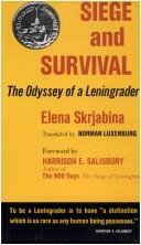 Cover of: Siege and Survival: The Odyssey of a Leningrader