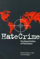 Cover of: Hate crime by edited by Robert J. Kelly and Jess Maghan.