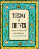 Cover of: Tuesday is chicken and turkey and chicken soup and chicken salads and more. by 