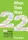 Cover of: When they were 22