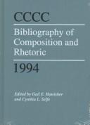 Cover of: CCCC Bibliography of Composition and Rhetoric 1994 (C C C C Bibliography of Composition and Rhetoric) by 