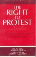 Cover of: The Right to Protest: The Basic ACLU Guide to Free Expression (ACLU Handbook)