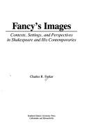 Cover of: Fancy's images by Charles R. Forker