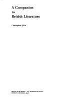 Cover of: A companion to British literature by Christopher Gillie