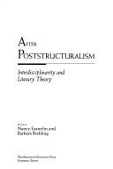 Cover of: After poststructuralism by edited by Nancy Easterlin and Barbara Riebling ; [with a foreword by Frederick Crews].