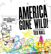 Cover of: America Gone Wild: Cartoons by Ted Rall
