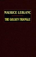 Cover of: The Golden Triangle | Maurice Leblanc