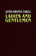 Ladies and gentlemen by James Branch Cabell