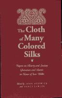 Cover of: The cloth of many colored silks by edited by John Hunwick and Nancy Lawler.