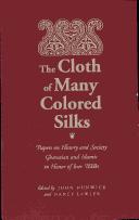 Cover of: The Cloth of Many Colored Silks: Papers on History and Society Ghanaian and Islamic in Honor of Ivor Wilks (Islam and Society in Africa)