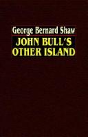 Cover of: John Bull's Other Island by George Bernard Shaw