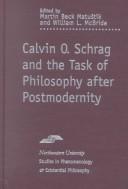 Cover of: Calvin O. Schrag and the Task of Philosophy after Postmodernity (SPEP)