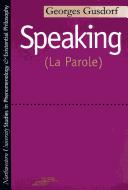 Cover of: Speaking by Georges Gusdorf