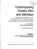 Cover of: Contemporary Theatre, Film, and Television: A Biographical Guide Featuring Performers, Directors, Writers, Producers, Designers, Managers, Choreogra (Contemporary Theatre, Film and Television)