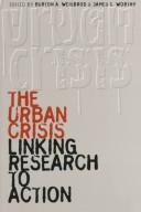 Cover of: The urban crisis: linking research to action