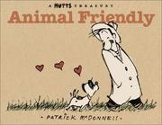 Cover of: Animal Friendly (Mutts Treasury)