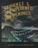 Cover of: Strange & unexplained happenings by Jerome Clark and Nancy Pear, editors.
