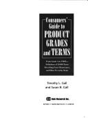 Cover of: Consumers' guide to product grades and terms by Timothy L. Gall and Susan B. Gall [editors].