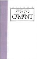 Cover of: Cement (European Classics) by Fedor Gladkov, Fedor Gladkov