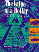 Cover of: The value of a dollar: prices and incomes in the United States, 1860-1989