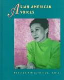Cover of: Asian American Voices (Asian American Reference Library , Vol 1)