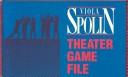 Cover of: Theater Game File by Viola Spolin