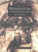 Cover of: Birmingham and Jefferson County, Alabama by The Jefferson County Historical Commission, The Birmingham Public Library, The Bessemer Hall of History.