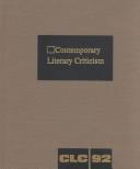 Cover of: CLC Volume 92 Contemporary Literary Criticism