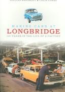 Cover of: Making Cars at Longbridge by Gillian Bardsley, Colin Corke