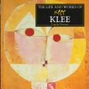 Cover of: The life and works of Klee