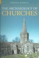 Cover of: The Archaeology of Churches