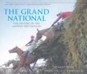 Cover of: The Grand National: The History of the Aintree Spectacular (100 Greats S.)
