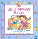Cover of: We're Moving House (First Time Stories) by Heather Maisner