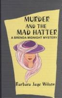 Cover of: Murder and the Mad Hatter: A Brenda Midnight Mystery