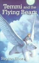 Cover of: Temmi and the Flying Bears (Galaxy Children's Large Print)